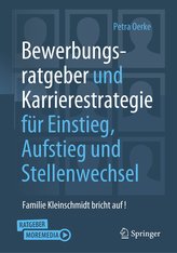 Bewerbungsratgeber und Karrierestrategie für Einstieg, Aufstieg und Stellenwechsel