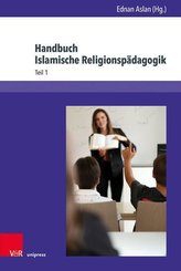 Handbuch Islamische Religionspädagogik. 2 Bände