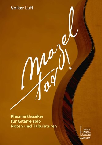 Mazel tov! Klezmerklassiker für Gitarre solo. Mazel tov! Klezmerklassiker für Gitarre solo.