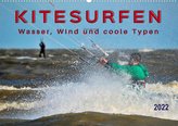 Kitesurfen - Wasser, Wind und coole Typen (Wandkalender 2022 DIN A2 quer)