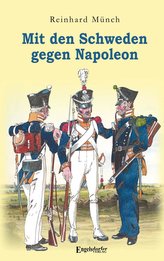 Mit den Schweden gegen Napoleon