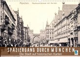 Spaziergang durch München - Die Stadt auf historischen Karten (Wandkalender 2022 DIN A3 quer)