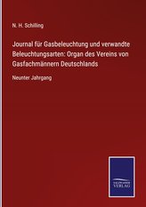 Journal für Gasbeleuchtung und verwandte Beleuchtungsarten: Organ des Vereins von Gasfachmännern Deutschlands