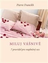 Miluj vášnivě – 7 pravidel pro naplněný sex