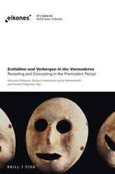 Enthüllen und Verbergen in der Vormoderne / Revealing and Concealing in the premodern period