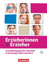 Erzieherinnen + Erzieher -  Zu allen Ausgaben und Bänden  - Sozialpädagogisches Handeln in Ganztagsschule und Hort - Schülerbuch