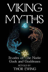 Viking Myths: Stories of the Norse Gods and Goddesses
