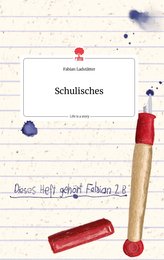 Schulisches. Life is a Story - story.one