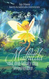 Mathilda und der Schatz der Sommerelfen