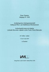 Fines Transire. Archäologische Arbeitsgemeinschaft Ostbayern/West- und Südböhmen / Oberösterreich