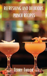 Refreshing and Delicious Punch Recipes