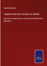 Tagebuch des Erich Lassota von Steblau