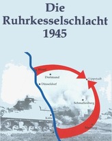 Die Ruhrkesselschlacht 1945