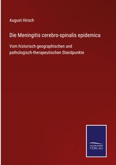 Die Meningitis cerebro-spinalis epidemica
