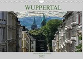 Wuppertal - Die Großstadt im Grünen (Wandkalender 2022 DIN A4 quer)