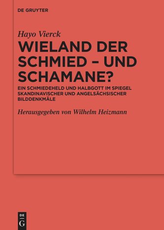 Wieland der Schmied - und Schamane? Wieland der Schmied - und Schamane?