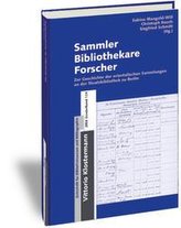 Sammler - Bibliothekare - Forscher