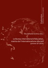 Le Bureau international d'éducation, matrice de l'internationalisme éducatif  978-2-8076-1919-7