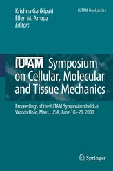 IUTAM Symposium on Cellular, Molecular and Tissue Mechanics