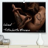 Inked - Tätowierte Frauen (Premium, hochwertiger DIN A2 Wandkalender 2022, Kunstdruck in Hochglanz)