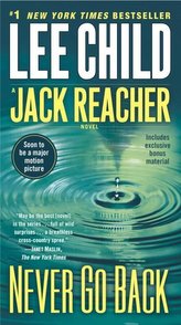 Never Go Back: A Jack Reacher Novel