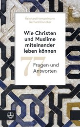 Wie Christen und Muslime miteinander leben können