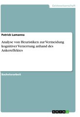 Analyse von Heuristiken zur Vermeidung kognitiver Verzerrung anhand des Ankereffektes