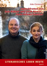 Jugenddramen von Lutz Hübner und Sarah Nemitz - «Form follows function»