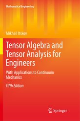 Tensor Algebra and Tensor Analysis for Engineers