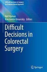 Difficult Decisions in Colorectal Surgery