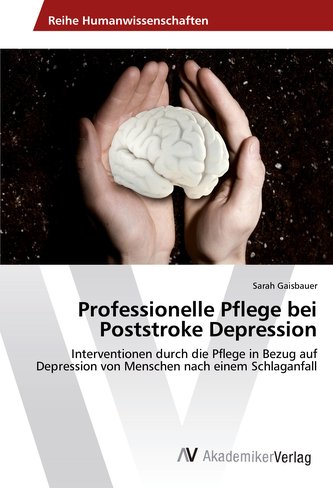 Professionelle Pflege bei Poststroke Depression
