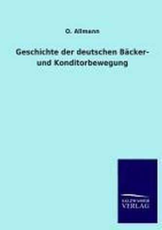 Geschichte der deutschen Bäcker- und Konditorbewegung
