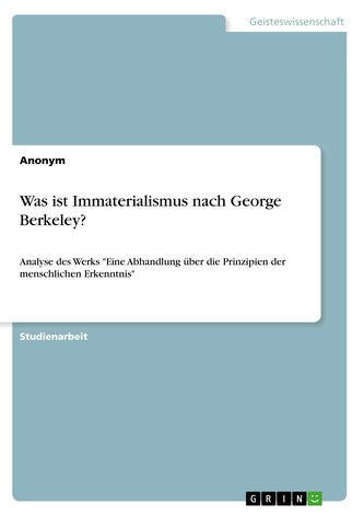Was ist Immaterialismus nach George Berkeley?