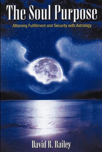 The Soul Purpose: Attaining Fulfillment and Security with Astrology