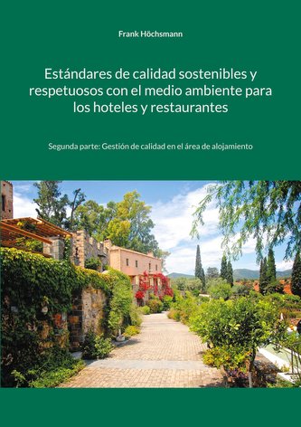 Estándares de calidad sostenibles y respetuosos con el medio ambiente para los hoteles y restaurantes