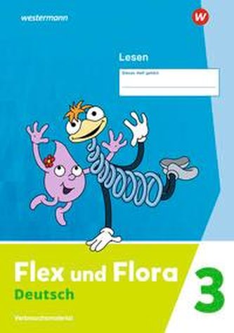 Flex und Flora. Heft Lesen 3: Verbrauchsmaterial