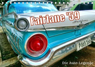 Ford Fairlane '59 - Die Auto-Legende (Tischkalender 2022 DIN A5 quer)