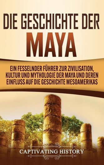 Die Geschichte der Maya