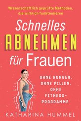 Schnelles Abnehmen für Frauen - ohne Hunger, ohne Pillen, ohne Fitnessprogramme