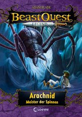 Beast Quest Legend (Band 11) - Arachnid, Meister der Spinnen