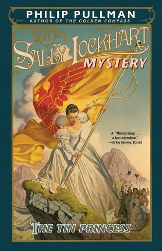 The Tin Princess: A Sally Lockhart Mystery
