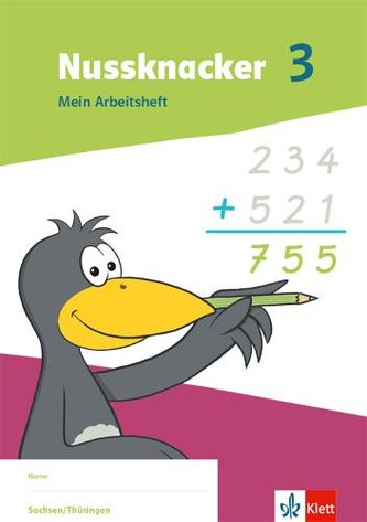 Nussknacker 3. Arbeitsheft Klasse 3.  Ausgabe Sachsen und Thüringen