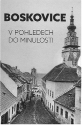 Boskovice v pohledech do minulosti