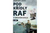 Pod křídly RAF v druhém exilu 1. díl