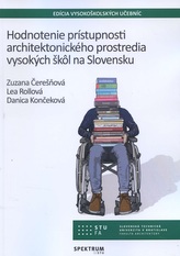  Hodnotenie prístupnosti architektonického prostredia vysokých škôl na Slovensku 