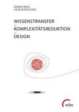 Wissenstransfer - Komplexitätsreduktion - Design
