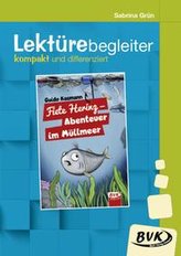 Fiete Hering - Abenteuer im Müllmeer/Lektürebegleiter - kompakt und differenziert
