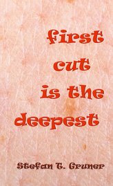 First cut is the deepest