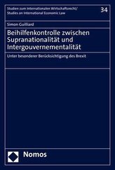 Beihilfenkontrolle zwischen Supranationalität und Intergouvernementalität