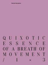quixotic essence of a breath of movement / 1×3
